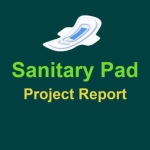 Sanitary Pad / Napkin Project