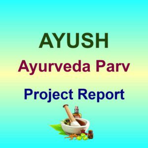 Ministry of AYUSH Ayurveda Parv Project
