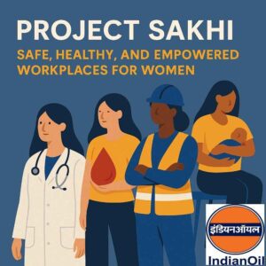 IOCL CSR Project – Women’s Health & Safety in Workplaces | Indian Oil Corporation Ltd