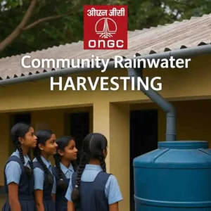 Rain to Resource: ONGC CSR Rainwater Harvesting and Groundwater Recharge Mission