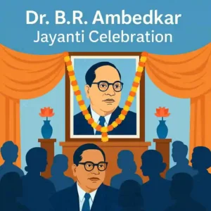Dr. B.R. Ambedkar Jayanti Celebration - Central Sector Scheme | Dr. Ambedkar Foundation